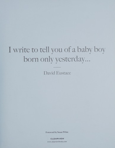 I Write to Tell You of a Baby Boy Born Only Yesterday .....