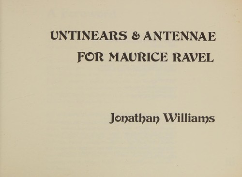 Untinears & antennae for Maurice Ravel