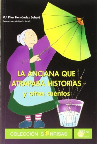 ANCIANA QUE ATRAPABA HISTORIAS,LA