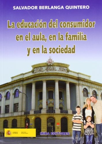 La educación del consumidor en el aula, en la familia y en la sociedad