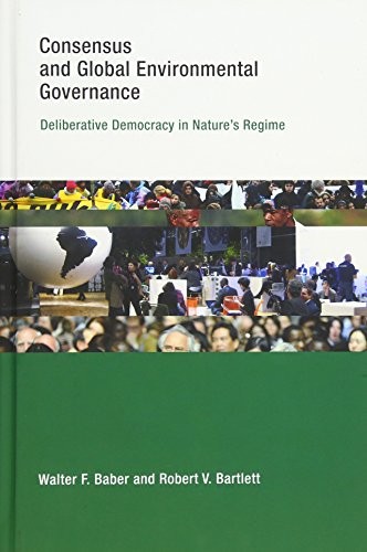Consensus and Global Environmental Governance