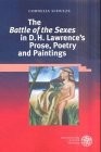 The battle of the sexes in D.H. Lawrence's prose, poetry and paintings