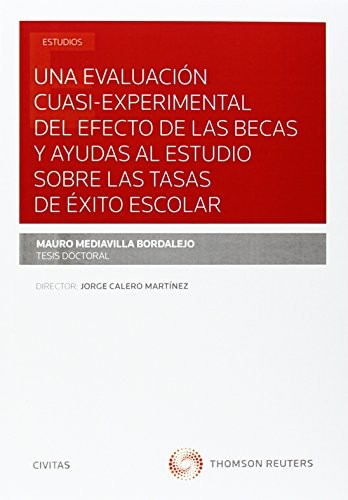 Una evaluación cuasi experimental del efecto de las becas y ayudas al estudio sobre las tasas del éxito escolar