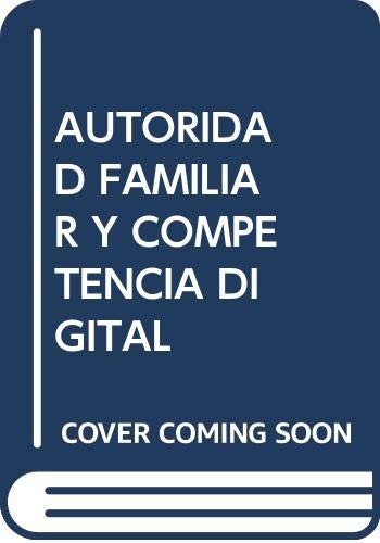 Autoridad Familiar y Competencia Digital
