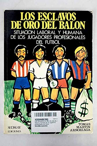 Los esclavos de oro del balón