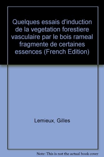 Quelques essais d'induction de la végétation forestière vasculaire par le bois raméal fragmenté de certaines essences