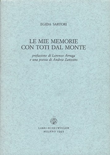 Le mie memorie con Toti Dal Monte