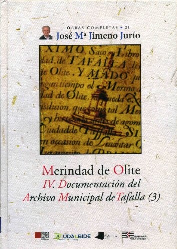 Merindad de Olite. IV. Documentaciãn del Archivo Municipal de Tafalla
