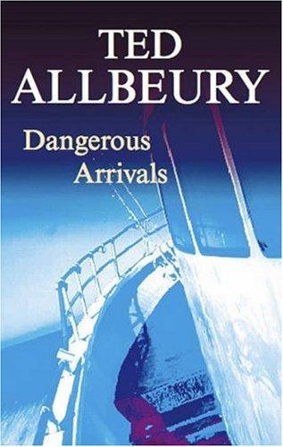 Dangerous arrivals