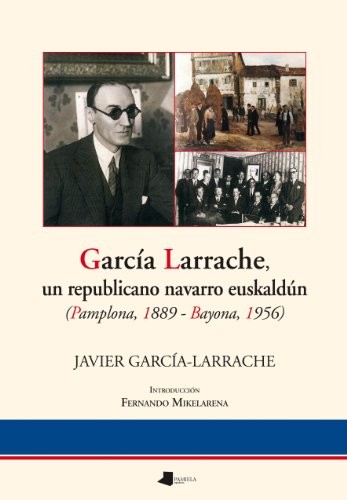 Garcêa Larrache, un republicano navarro euskaldn
