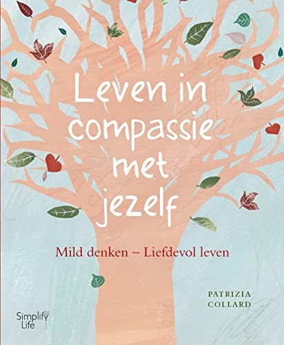 Leven in compassie met jezelf