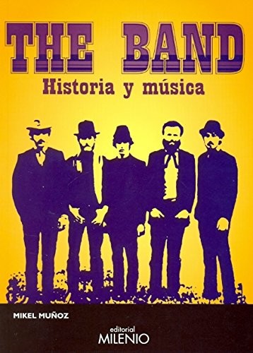 The Band. Historia y música