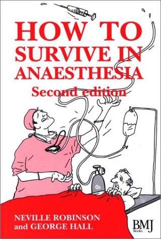 How to Survive in Anaesthesia