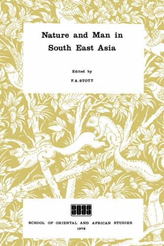 Nature and Man in South East Asia (Collect Papers in Oriental and African Studies)