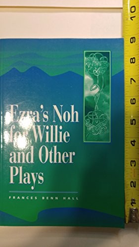 Ezra's Noh for Willie and other plays