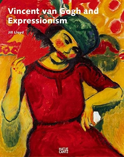 Vincent van Gogh and expressionism. Exhibition, Amsterdam, 24 November 2006 - 4 March 2007