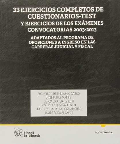 33 ejercicios completos de Cuestionarios-Test y ejercicios de los Exámenes Convocatorias 2003-2013