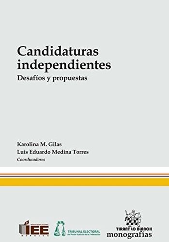 Candidaturas independientes Desafíos y propuestas
