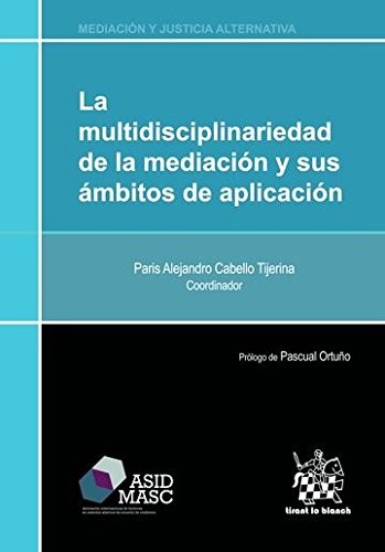 La Multidisciplinariedad de la Mediación y sus Ámbitos de Aplicación