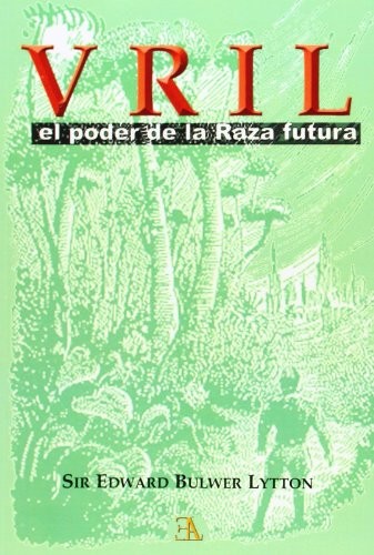 Vril, el poder de la raza futura