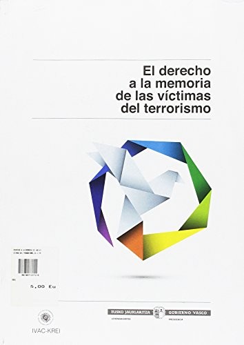 Terrorismoaren biktimen memoriarako eskubidea / El derecho a la memoria de las víctimas del terrorismo
