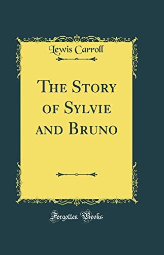 The Story of Sylvie and Bruno
