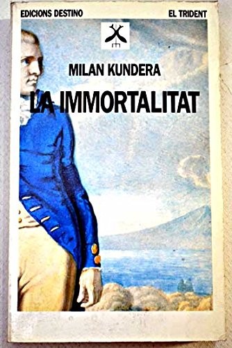 LA IMMORTALITAT.............TRIDENT
