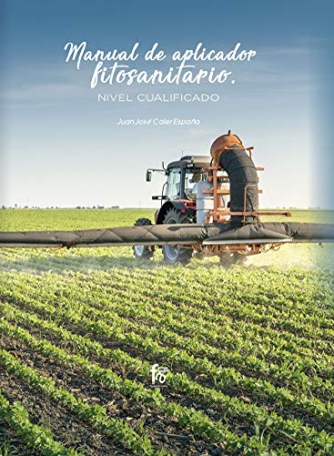 MANUAL DE APLICADOR FITOSANITARIO. NIVEL CUALIFICADO