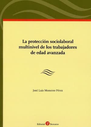 La protección sociolaboral multinivel de los trabajadores de edad avanzada