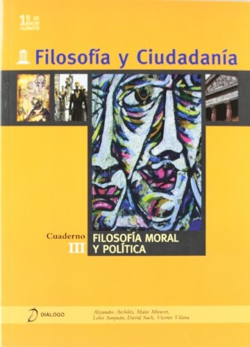 Filosofía y ciudadanía. III. Filosofiía moral y política