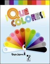 QUE COLORES!