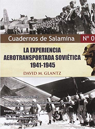 LA EXPERIENCIA AEROTRANSPORTADA SOVIÉTICA, 1941-45