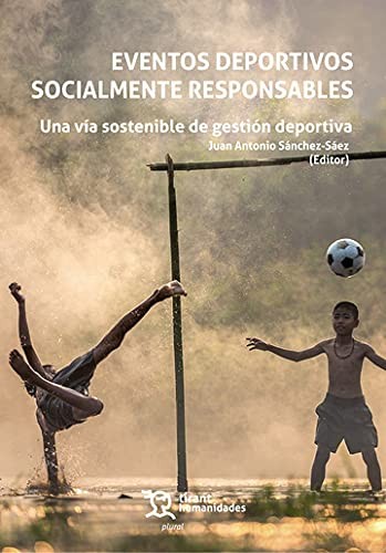 Eventos deportivos socialmente responsables. Una vía sostenible de gestión deportiva