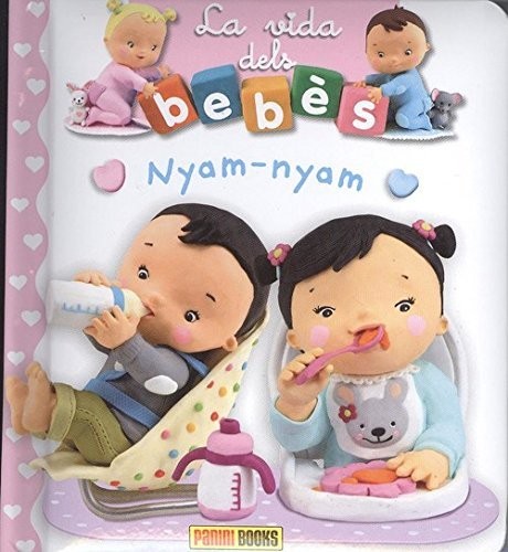 LA VIDA DELS BEBÈS - NYAM-NYAM