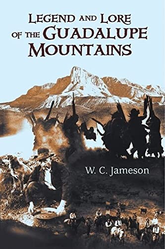 Legend and lore of the Guadalupe Mountains