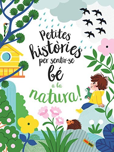 PETITES HISTÒRIES PER SENTIR-SE BÉ A LA NATURA!