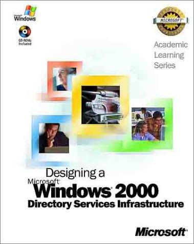 Als Designing a Microsoft Windows 2000 Directory Services (Pro-Academic Learning)