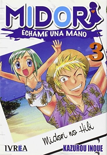 Midori Echame Una Mano 3 / Midori Give me a hand