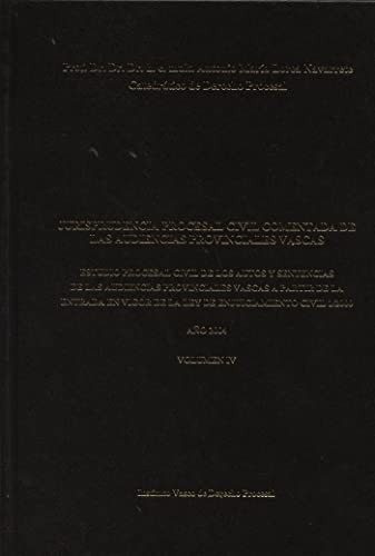 Jurisprudencia Procesal Civil Comentada de las Audiencias Provinciales Vascas. Año 2004. Volumen IV