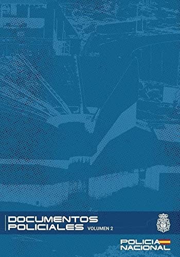 Documentos policiales. Volumen 2