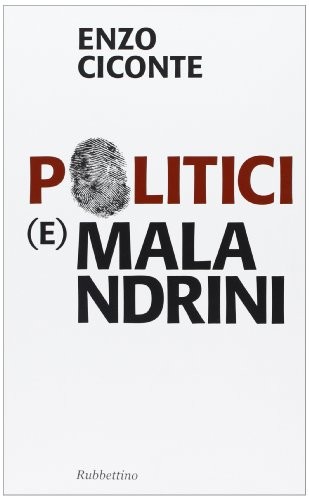 Politici (e) malandrini
