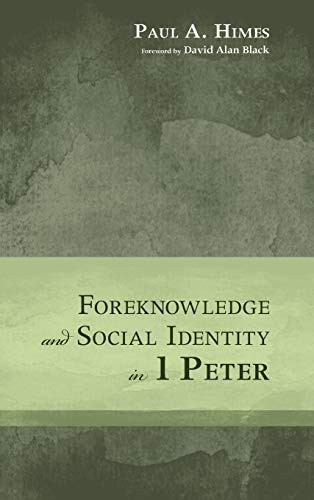 Foreknowledge and social identity in 1 Peter