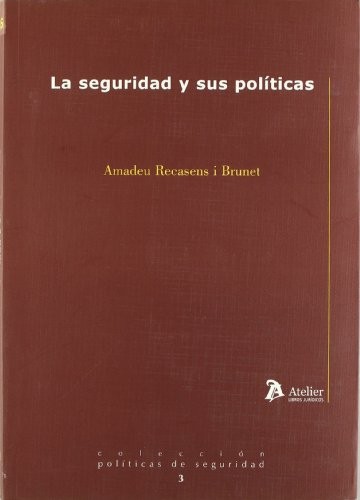 Seguridad y sus politicas, la.