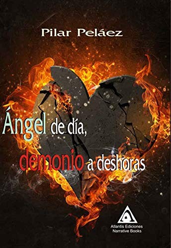 Ángel de día, demonio a deshoras