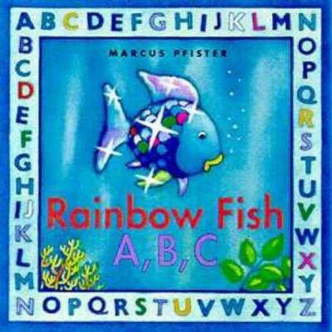 The Rainbow Fish A, B, C (Rainbow Fish & Friends)