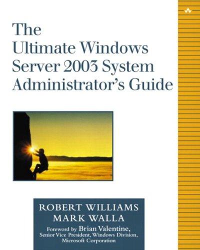 The ultimate Windows Server 2003 system administrator's guide