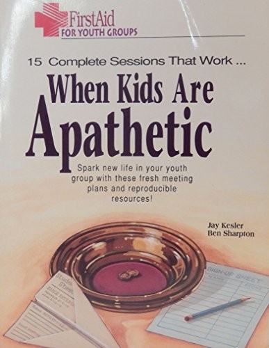 First Aid-When Kids Are Apathetic