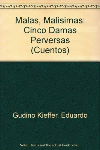 Malas, malísimas