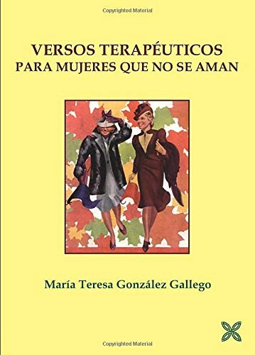 VERSOS TERAPÉUTICOS PARA MUJERES QUE NO SE AMAN