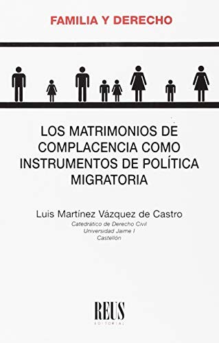 Los matrimonios de complacencia como instrumentos de política migratoria
